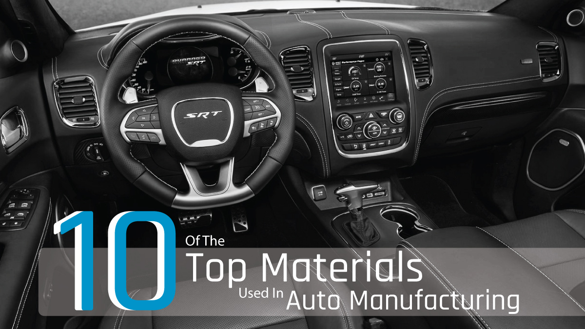 10 Of The Top Materials Used In Auto Manufacturing