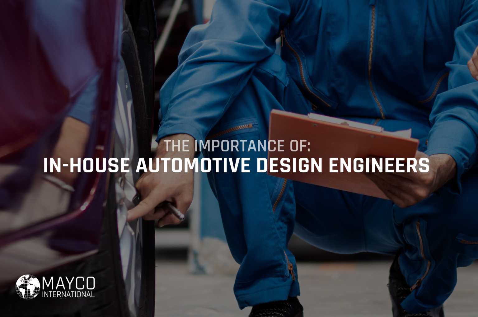 The Importance of an InHouse Automotive Design Engineering Team